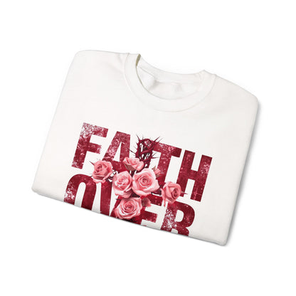 Faith Over Fear Sweatshirt — Inspirational Floral Crewneck