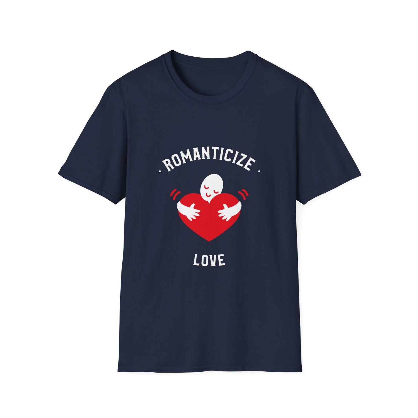 Romanticize Love Valentines Theme T-Shirt