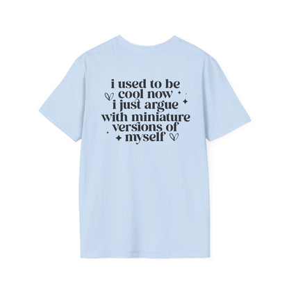Mom Life Floral Tee — "I Used to Be Cool Now I Just Argue with Miniature Versions of Myself"