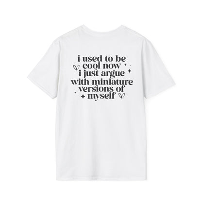 Mom Life Floral Tee — "I Used to Be Cool Now I Just Argue with Miniature Versions of Myself"