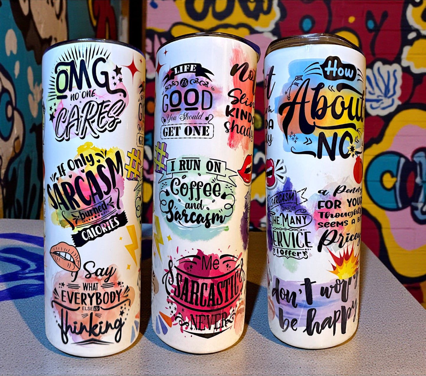 Sarcastic Sayings Graffiti Tumbler