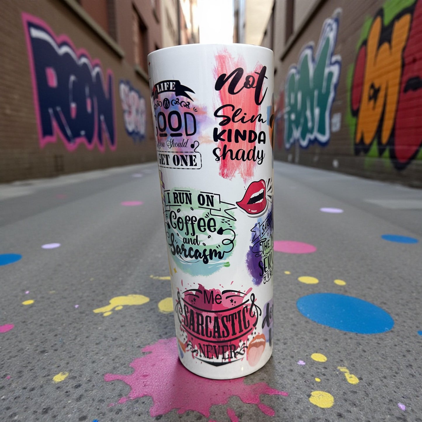 Sarcastic Sayings Graffiti Tumbler