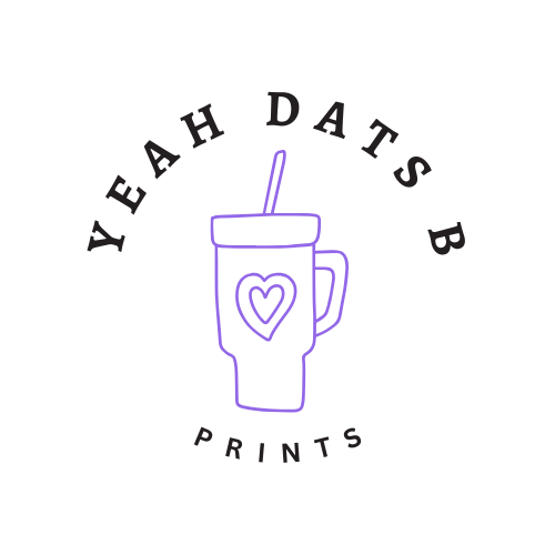 Yeah Dats B Prints
